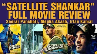 Satellite Shankar Full Movie Review | Sooraj Pancholi, Megha Akash | Irfan Kamal | 8 Nov 2019