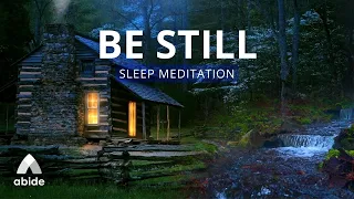 BE STILL Sleep Meditation [Listen Every Night]