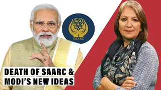 Why Modi is letting SAARC die & putting a new regional order in its place