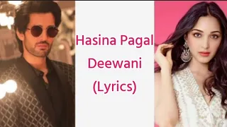 Hasina Pagal Deewani (Lyrics)|Kiara Advani, Aditya Seal|Mika Singh,Asees Kaur.