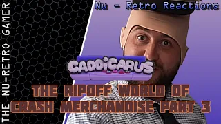 Caddicarus -  "Crash Bandicoot Merchandise Part 3"  I NU RETRO'S REACTIONS