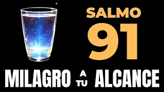 SALMO 91 - Toma Un Vaso De Agua y Reza La Oración Más Poderosa