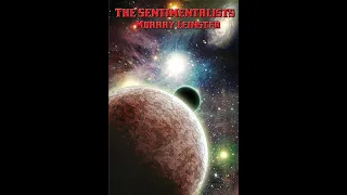 The Sentimentalists by Murray Leinster (Full Audiobook)