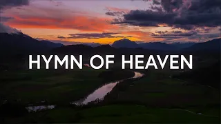 Phil Wickham - Hymn Of Heaven (Lyrics)