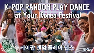 [4K in Public]K-POP RANDOM PLAY DANCE AT "YOUR KOREA FESTIVAL" IN FRANKFURT, GERMANY | K-Fusion Ent.