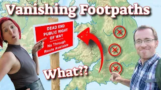 The UK's Vanishing Footpaths!.... You Can't Walk on them!
