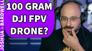 Drone Less Than 100 Grams With DJI!? What Are The Options? - FPV Questions