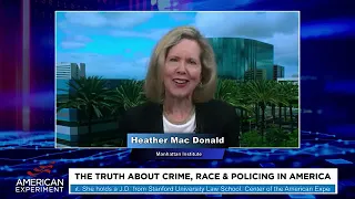 Heather Mac Donald: The Truth About Crime, Race, and Policing in America