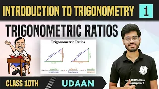 Introduction to Trigonometry 01 | Trigonometric Ratios | Class 10 | NCERT | Udaan