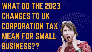 Corporation tax rates from 2023 explained