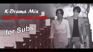 ✔K - Drama Mix -- October and April - (for 300+ subs)