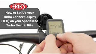 How to Set Up your Turbo Connect Display (TCD) on Your Specialized Turbo Electric Bike