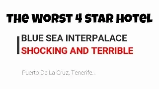 Blue Sea Interpalace, Worst Hotel I have ever stayed,Tenerife Part 3, Vlog #25