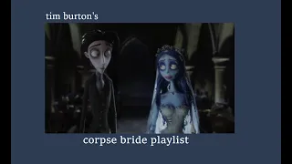 a playlist for corpse bride vibes