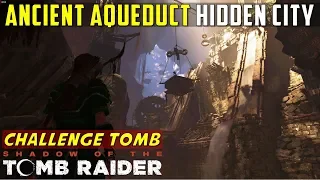 Ancient Aqueduct (Challenge Tomb Water Puzzle, The Hidden City) – SHADOW OF THE TOMB RAIDER