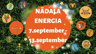 ⚡️ Nädala Energia ⚡️🌿 7.september-13.september 🌿 - 🔮 12 Tähemärki 🔮