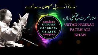 Sanu Ek Pal Chain Na Aave | Nusrat Fateh Ali Khan | Original full length