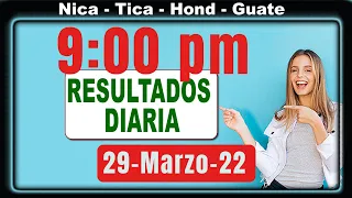 9 PM  Sorteo Loto Diaria Nicaragua │ 29 Marzo 2022