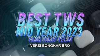 Rekomendasi TWS Terbaik 2023! Dari Yang Kerehore, Sampai Buat Para Soeltan!