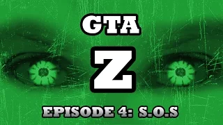 GTA Z - Zombie Apocalypse Ep.4 - S.O.S (GTA V Machinima)