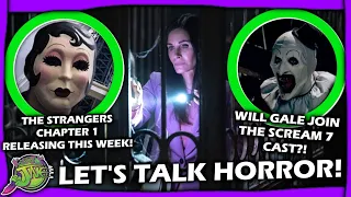 SCREAM 7, TERRIFIER 3, STRANGERS CH1 - Let's Talk Horror!