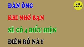 Đàn ông khi nhớ bạn sẽ có 4 BIỂU HIỆN đến PHÁT ĐIÊN thế này | GCS