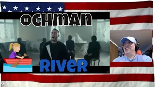 Ochman - River (Official Music Video) - REACTION - what a voice!