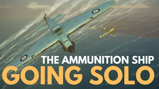 Going Solo Ep.2 - 'The Ammunition Ship'