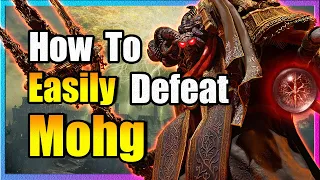 How To Easily Defeat Mohg - Elden Ring