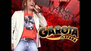 Garota Safada - Musica Nova - Te Amar é Um Prazer ♫