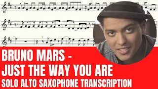 Bruno Mars - Just The Way You Are - Solo Alto Saxophone Sheet Music - Original Key