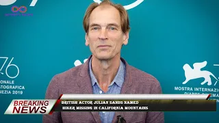 British actor Julian Sands named  hiker missing in California mountains