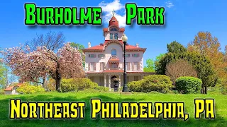 Exploring The Beauty and History Of Burholme Park - Northeast Philadelphia, PA