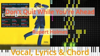 🎹Chord & Lyrics, Don't Quit While You're Ahead, Rupert Holmes, Synthesia Piano