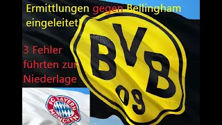 Verfahren gegen Bellingham eingeleitet ⚽ Borussia Dortmund vs. Bayern München - Der Rückblick