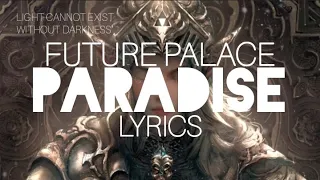 Paradise - FUTURE PALACE Lyrics