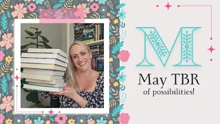 May TBR of Possibilities!