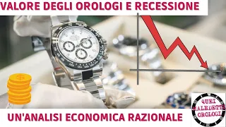 Valore degli orologi e recessione economica - un'analisi razionale