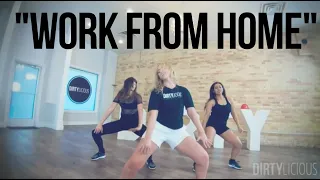 "WORK FROM HOME" | FIFTH HARMONY Sexy Choreography by Dirtylicious