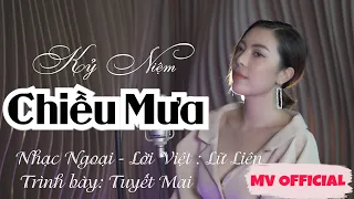 KỶ NIỆM CHIỀU MƯA - TUYẾT MAI | NHẠC NGOẠI - LỜI VIỆT: LỮ LIÊN | MV OFFICIAL