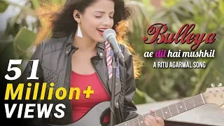 Bulleya - Female Cover Version by @VoiceOfRitu | Ae Dil Hai Mushkil | Karan Johar