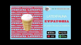 LATEXFAUNA - EVPATORIA (Flashtronica Radio Remix) | Official Audio
