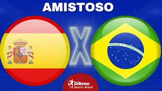 BRASIL X ESPANHA AO VIVO | AMISTOSO INTERNACIONAL | NARRAÇÃO