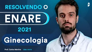 Resolvendo o ENARE 2021 - Aula de Ginecologia