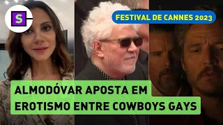 Festival de Cannes 2023: Sem sexo explícito? Almodóvar surpreende em filme com cowboys gays