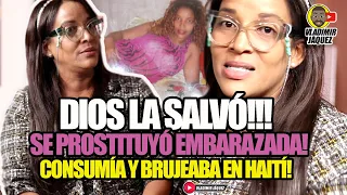 SE PROSTITUYÓ EMBARAZADA PARA PODER COMER! CONSUMÍA Y BRUJEABA EN HAITÍ! AHORA ES MINISTRA Y PROFETA