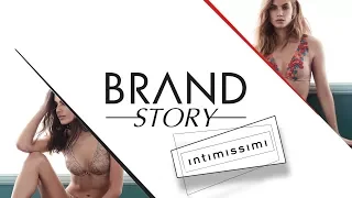 BRAND STORY "INTIMISSIMI"