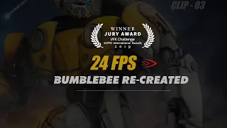 BumbleBee (2018) - Recreated | VFX | 24FPS International Animation Awards 2019