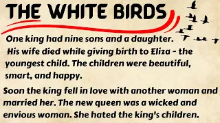 Learn English Through Story - The White Birds | Elementary English Story Audiobook | Improve English