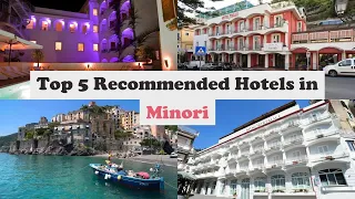 Top 5 Recommended Hotels In Minori | Best Hotels In Minori